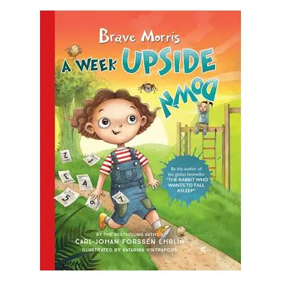 "Brave Morris: A Week Upside Down" - "" ("Forssen Ehrlin Carl-Johan")(Paperback)