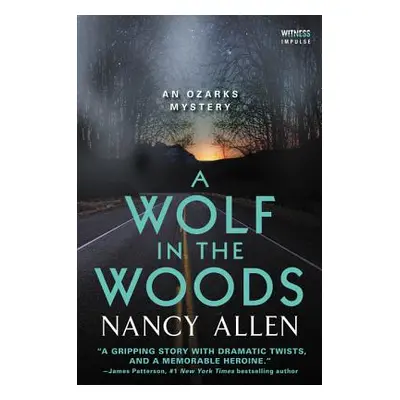 "A Wolf in the Woods: An Ozarks Mystery" - "" ("Allen Nancy")(Paperback)