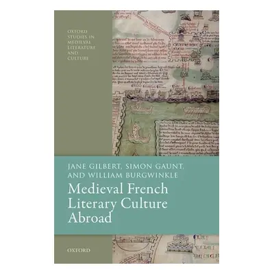 "Medieval French Literary Culture Abroad" - "" ("Gilbert Jane")(Pevná vazba)