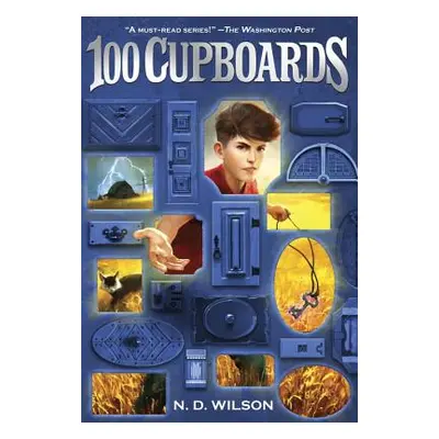 "100 Cupboards (100 Cupboards Book 1)" - "" ("Wilson N. D.")(Paperback)