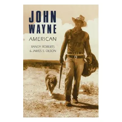 "John Wayne: American" - "" ("Roberts Randy")(Paperback)