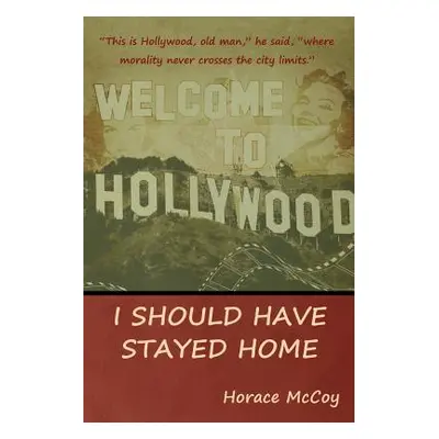 "I Should Have Stayed Home" - "" ("McCoy Horace")(Paperback)