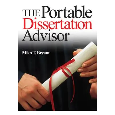 "The Portable Dissertation Advisor" - "" ("Bryant Miles T.")(Paperback)