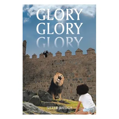 "Glory Glory Glory" - "" ("Jessica Sister")(Paperback)