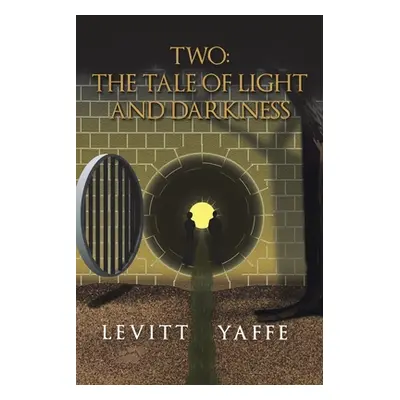 "Two: the Tale of Light and Darkness" - "" ("Yaffe Levitt")(Paperback)