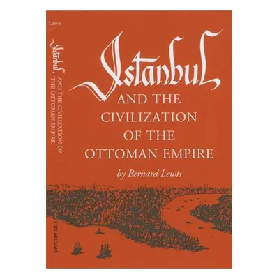 "Istanbul and the Civilization of the Ottoman Empire" - "" ("Lewis Bernard")(Paperback)