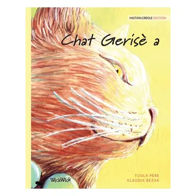 "Chat Geris a: Haitian Creole Edition of The Healer Cat" - "" ("Pere Tuula")(Paperback)