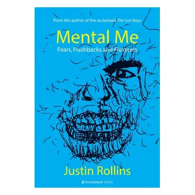 "Mental Me: Fears, Flashbacks and Fixations" - "" ("Rollins Justin")(Paperback)