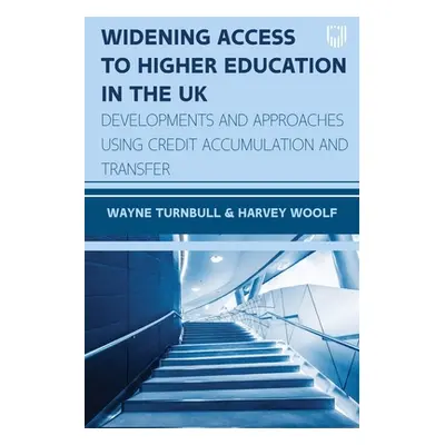 "Widening Access to Higher Education in the UK: Developments and Approaches Using Credit Accumul