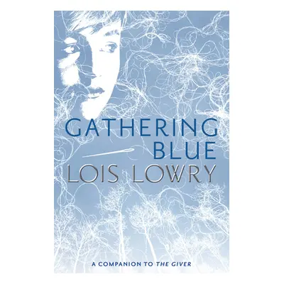 "Gathering Blue" - "" ("Lowry Lois")(Pevná vazba)