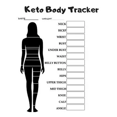 "Keto Body Tracker: Weekly body measurement pages to help track your progress." - "" ("Gears Sas