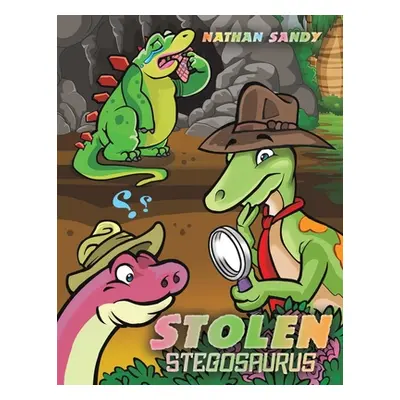 "Stolen Stegosaurus" - "" ("Sandy Nathan")(Paperback)