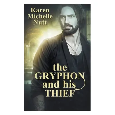 "The Gryphon and His Thief" - "" ("Nutt Karen Michelle")(Paperback)