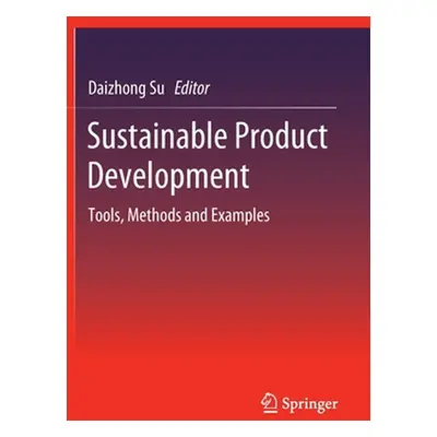 "Sustainable Product Development: Tools, Methods and Examples" - "" ("Su Daizhong")(Pevná vazba)