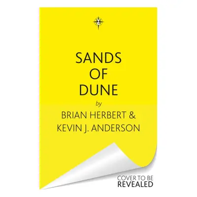 "Sands of Dune" - "Novellas from the world of Dune" ("Herbert Brian")(Pevná vazba)