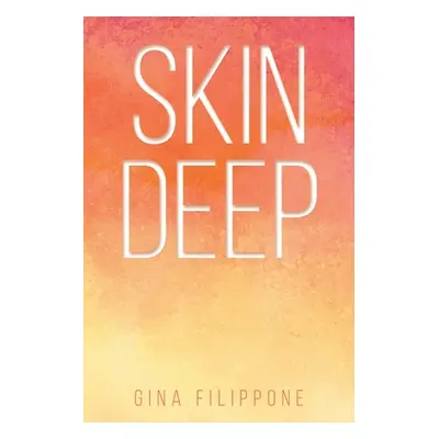 "Skin Deep" - "" ("Filippone Gina")(Paperback)