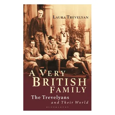 "A Very British Family: The Trevelyans and Their World" - "" ("Trevelyan Laura")(Paperback)