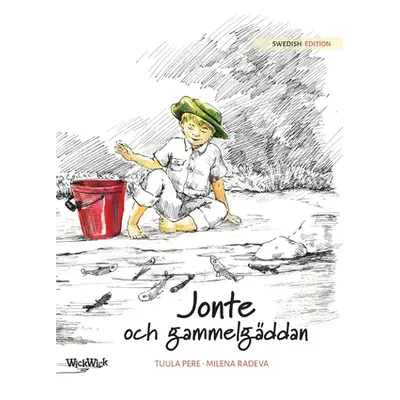 "Jonte och gammelgddan: Swedish Edition of Jonty and the Giant Pike" - "" ("Pere Tuula")(Pevná v