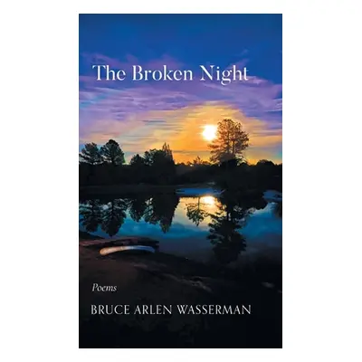 "The Broken Night" - "" ("Wasserman Bruce Arlen")(Pevná vazba)