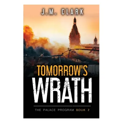 "Tomorrow's Wrath" - "" ("Kothe Holly")(Paperback)