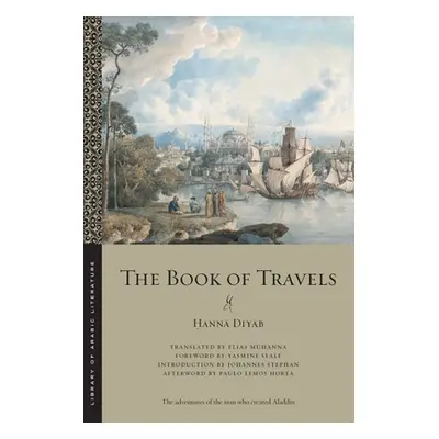 "The Book of Travels" - "" ("Diyāb Ḥannā")(Paperback)