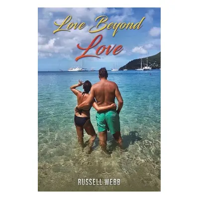 "Love Beyond Love" - "" ("Webb Russell")(Paperback)