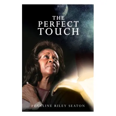 "The Perfect Touch" - "" ("Seaton Pearline Riley")(Paperback)