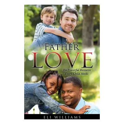 "Father Love" - "" ("Williams Eli")(Paperback)