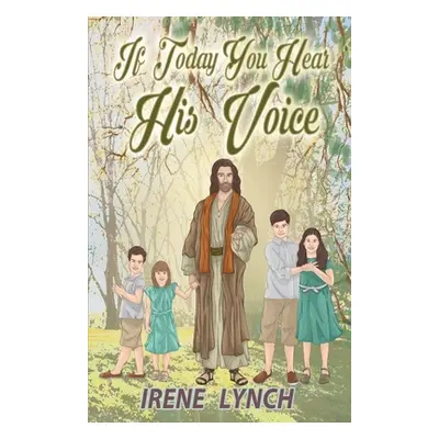 "If Today You Hear His Voice" - "" ("Lynch Irene")(Paperback)