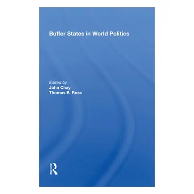 "Buffer States in World Politics" - "" ("Chay John")(Paperback)