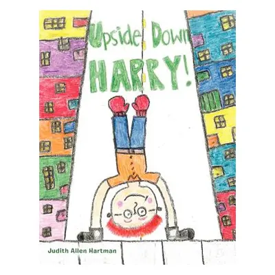 "Upside Down Harry" - "" ("Hartman Judith Allen")(Paperback)