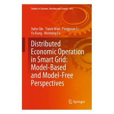 "Distributed Economic Operation in Smart Grid: Model-Based and Model-Free Perspectives" - "" ("Q