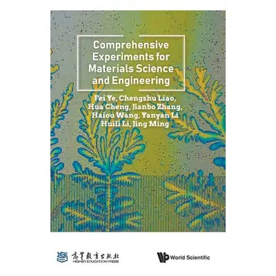 "Comprehensive Experiments for Materials Science and Engineering" - "" ("Fei Ye")(Pevná vazba)