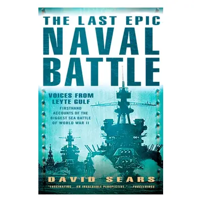 "Last Epic Naval Battle" - "Voices From Leyte Gulf" ("Sears David")(Paperback / softback)