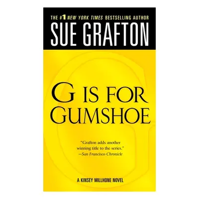 "G Is for Gumshoe: A Kinsey Millhone Mystery" - "" ("Grafton Sue")(Mass Market Paperbound)