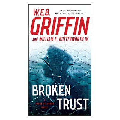 "Broken Trust" - "" ("Griffin W. E. B.")(Mass Market Paperbound)