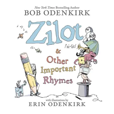 "Zilot & Other Important Rhymes" - "" ("Odenkirk Bob")(Pevná vazba)