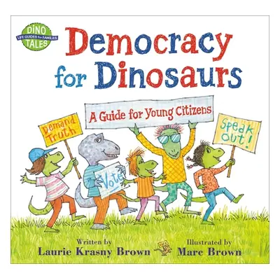 "Democracy for Dinosaurs: A Guide for Young Citizens" - "" ("Krasny Brown Laurie")(Paperback)