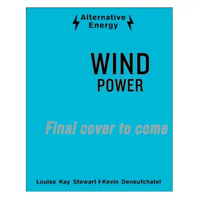 "Alternative Energy: Wind Power" - "" ("Stewart Louise Kay")(Pevná vazba)