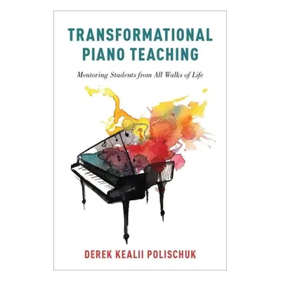 "Transformational Piano Teaching" - "" ("POLISCHUK")(Pevná vazba)