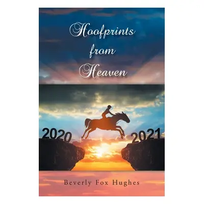 "Hoofprints from Heaven" - "" ("Hughes Beverly")(Paperback)