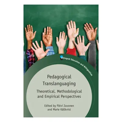 "Pedagogical Translanguaging: Theoretical, Methodological and Empirical Perspectives" - "" ("Juv