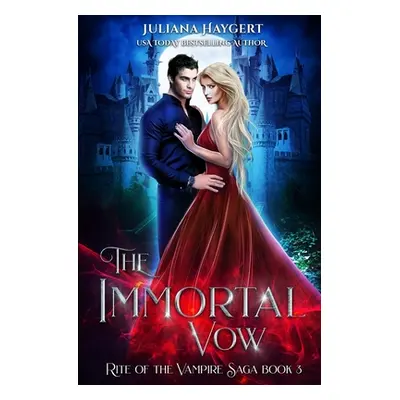 "The Immortal Vow" - "" ("Haygert Juliana")(Paperback)