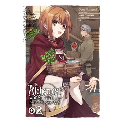 "The Alchemist Who Survived Now Dreams of a Quiet City Life, Vol. 2 (Manga)" - "" ("Nonohara Usa