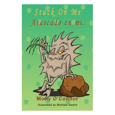 "Atascado en m - Stuck On Me: Espaol & English" - "" ("O'Connor Molly")(Paperback)