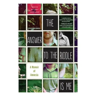 "The Answer to the Riddle Is Me: A Memoir of Amnesia" - "" ("MacLean David Stuart")(Paperback)