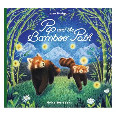 "Pip and the Bamboo Path" - "" ("Hodgson Jesse")(Pevná vazba)