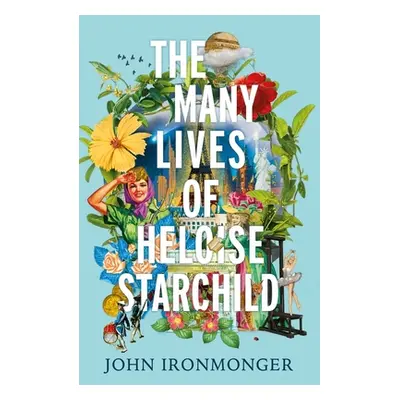 "The Many Lives of Heloise Starchild" - "" ("Ironmonger John")(Paperback)