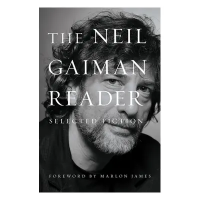 "The Neil Gaiman Reader: Selected Fiction" - "" ("Gaiman Neil")(Pevná vazba)