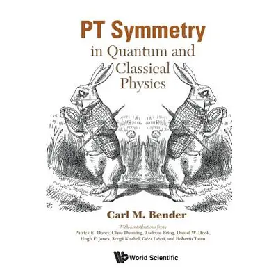 "PT Symmetry: In Quantum and Classical Physics" - "" ("Bender Carl M.")(Paperback)